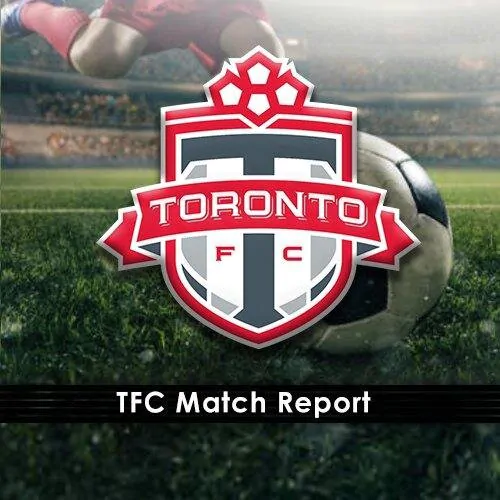 Toronto TFC Match Report by FiredUp Network sheduzsports